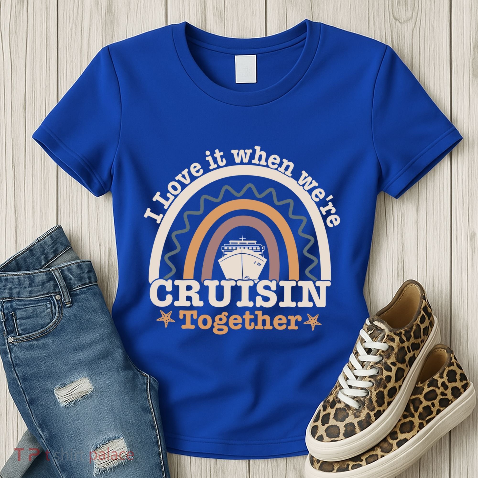 I Love It When Were Cruisin Together Funny Cruise Rainbow Great Gift Women's T-Shirt