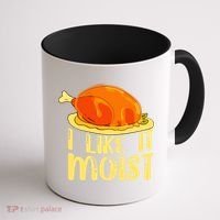 I Like It Moist Gift Coffee Mug thumb 1