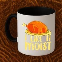 I Like It Moist Gift Coffee Mug thumb 2