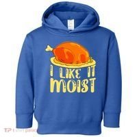 I Like It Moist Gift Toddler Hoodie thumb 0