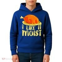 I Like It Moist Gift Kids Hoodie thumb 4