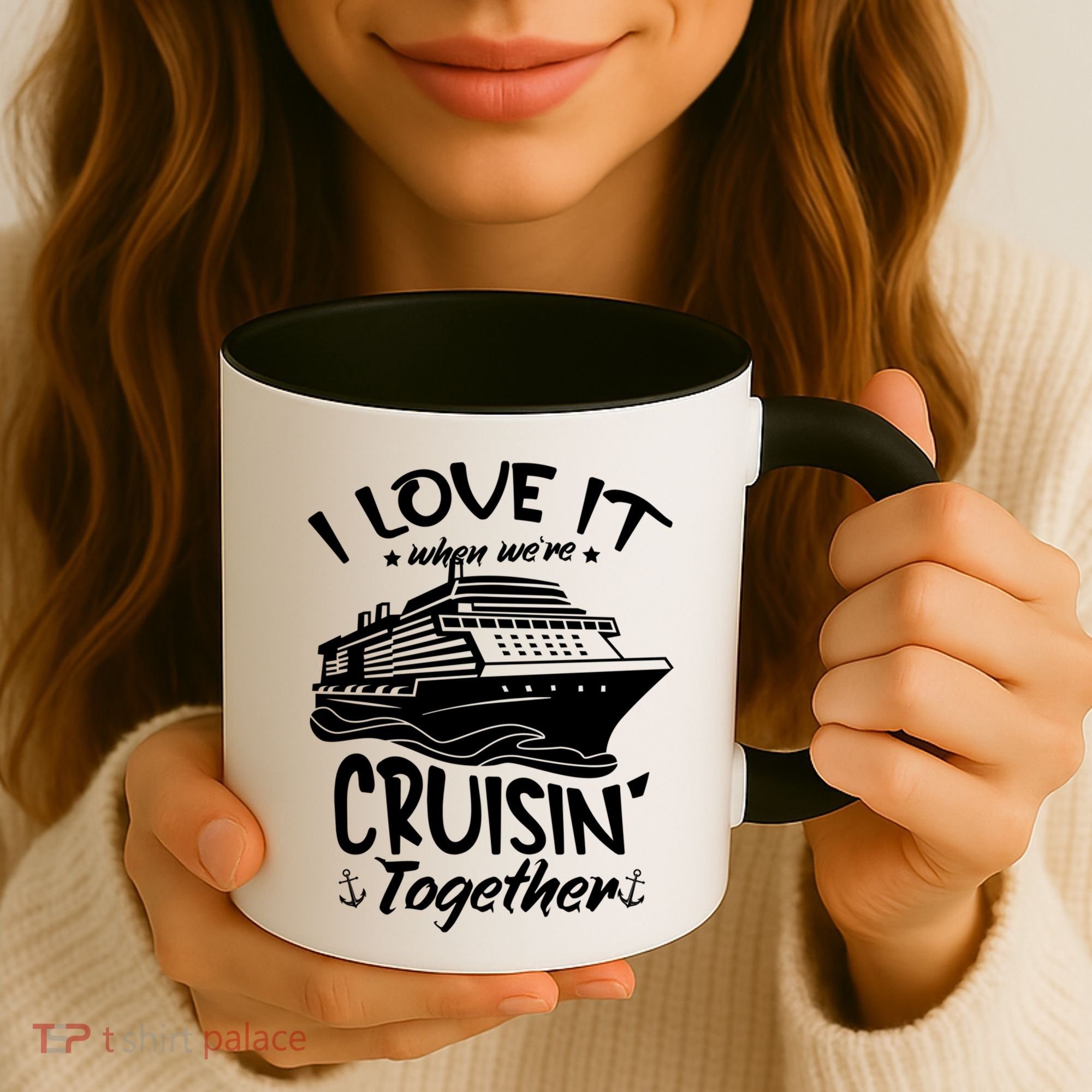 I Love It When We're Cruisin' Together Cruise Ship Gift Coffee Mug