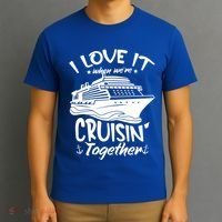 I Love It When We're Cruisin' Together Cruise Ship Gift T-Shirt thumb 3
