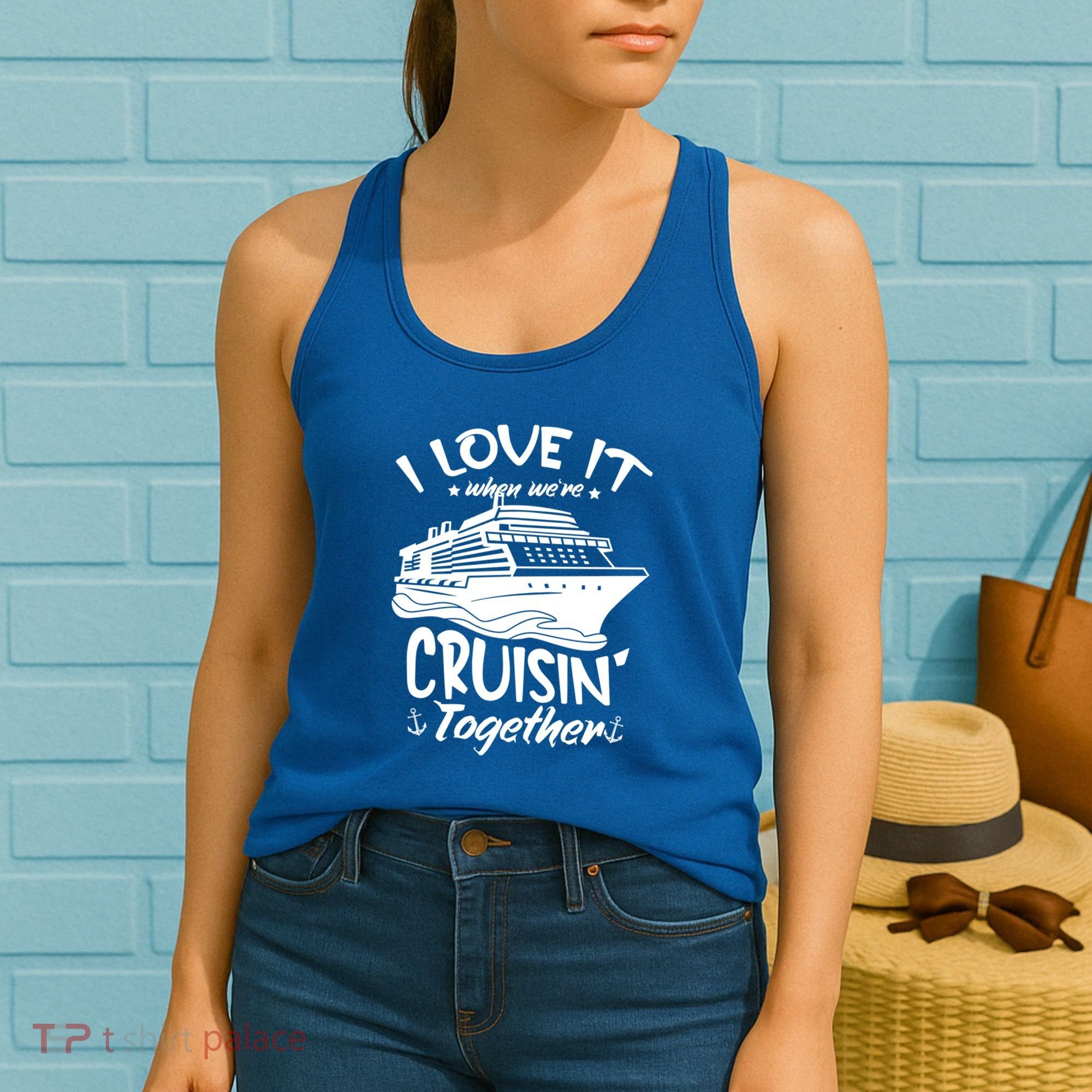I Love It When We're Cruisin' Together Cruise Ship Gift Women's Tank Top