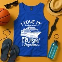 I Love It When We're Cruisin' Together Cruise Ship Gift Tank Top thumb 4