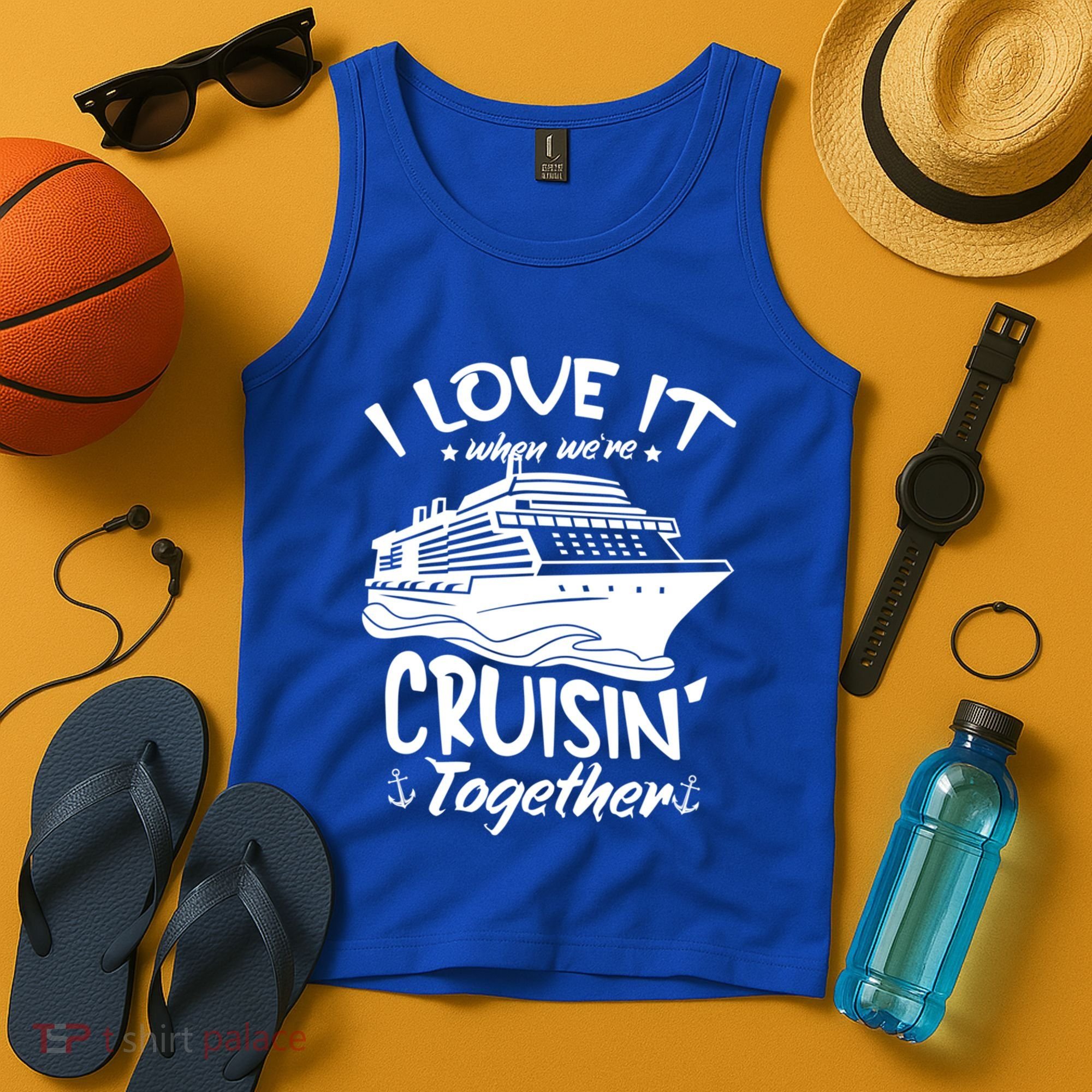 I Love It When We're Cruisin' Together Cruise Ship Gift Tank Top