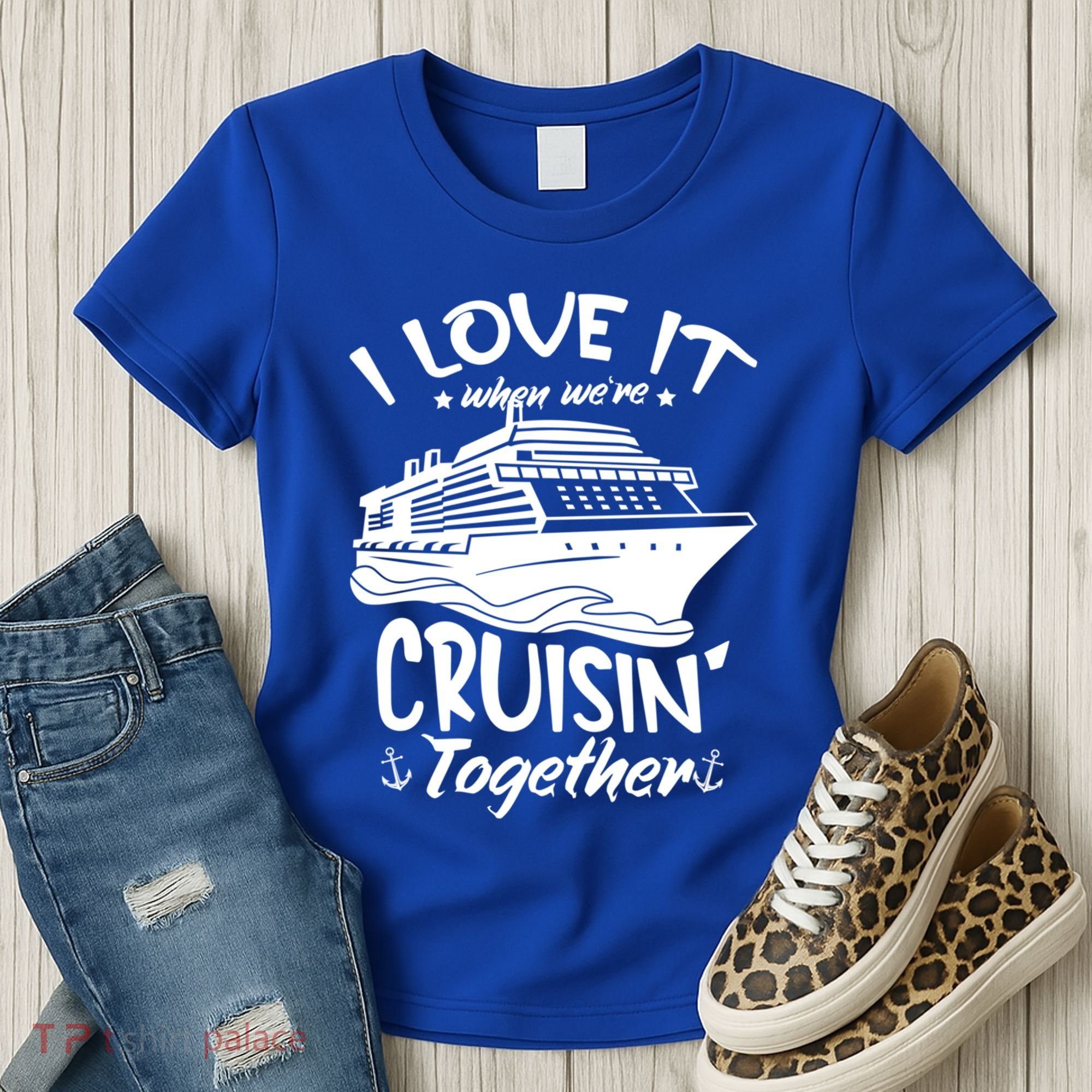 I Love It When We're Cruisin' Together Cruise Ship Gift Women's T-Shirt