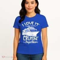 I Love It When We're Cruisin' Together Cruise Ship Gift Women's T-Shirt thumb 4
