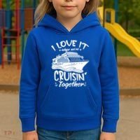 I Love It When We're Cruisin' Together Cruise Ship Gift Kids Hoodie thumb 3