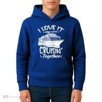 I Love It When We're Cruisin' Together Cruise Ship Gift Kids Hoodie thumb 4