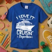 I Love It When We're Cruisin' Together Cruise Ship Gift Kids T-Shirt thumb 3