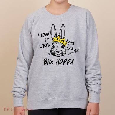 I Love It When You Call Me Big Hoppa Bunny Easter Day Funny Women's Sweatshirt