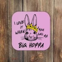 I Love It When You Call Me Big Hoppa Bunny Easter Day Funny Coaster thumb 0
