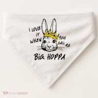 I Love It When You Call Me Big Hoppa Bunny Easter Day Funny USA-Made Doggie Bandana thumb 0