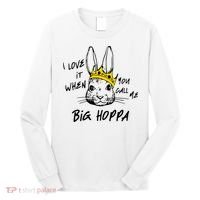 I Love It When You Call Me Big Hoppa Bunny Easter Day Funny Long Sleeve Shirt thumb 0