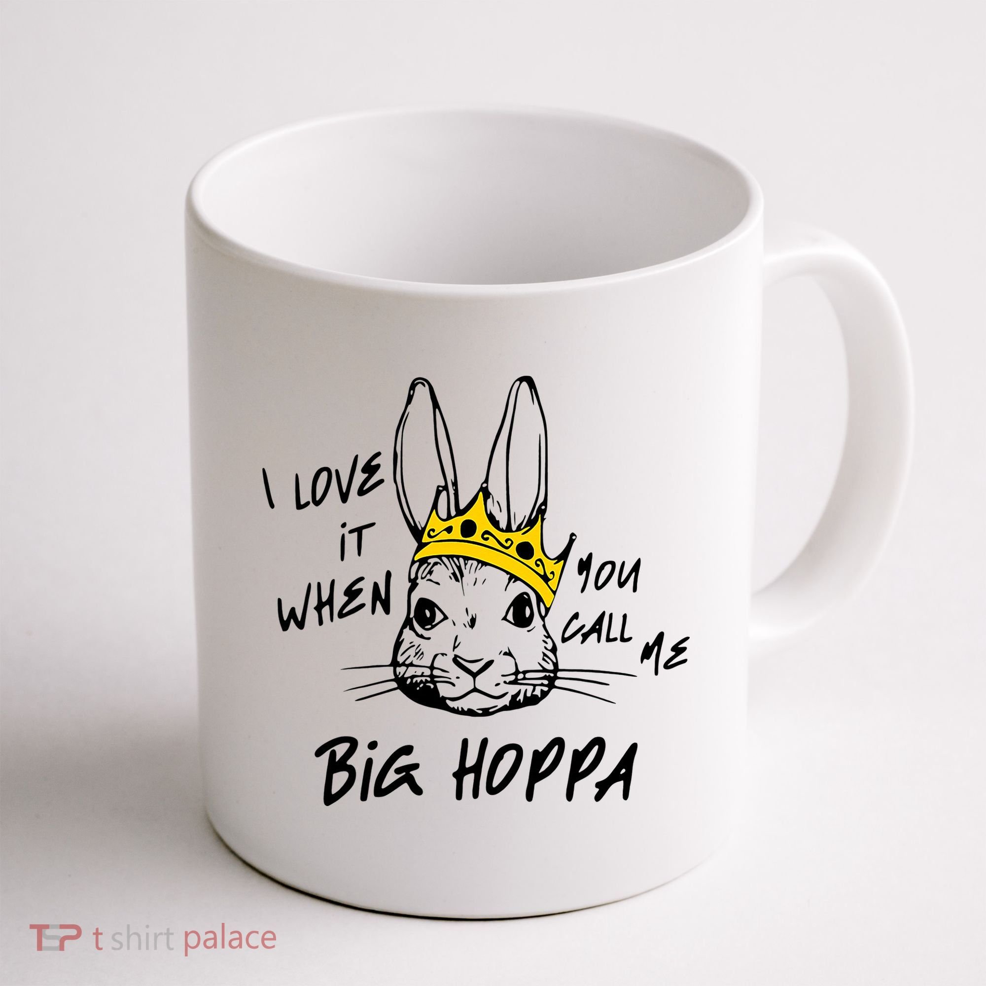 I Love It When You Call Me Big Hoppa Bunny Easter Day Funny Coffee Mug