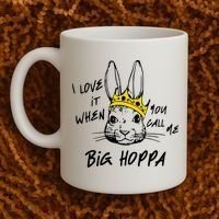 I Love It When You Call Me Big Hoppa Bunny Easter Day Funny Coffee Mug thumb 2