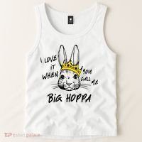 I Love It When You Call Me Big Hoppa Bunny Easter Day Funny Tank Top thumb 2