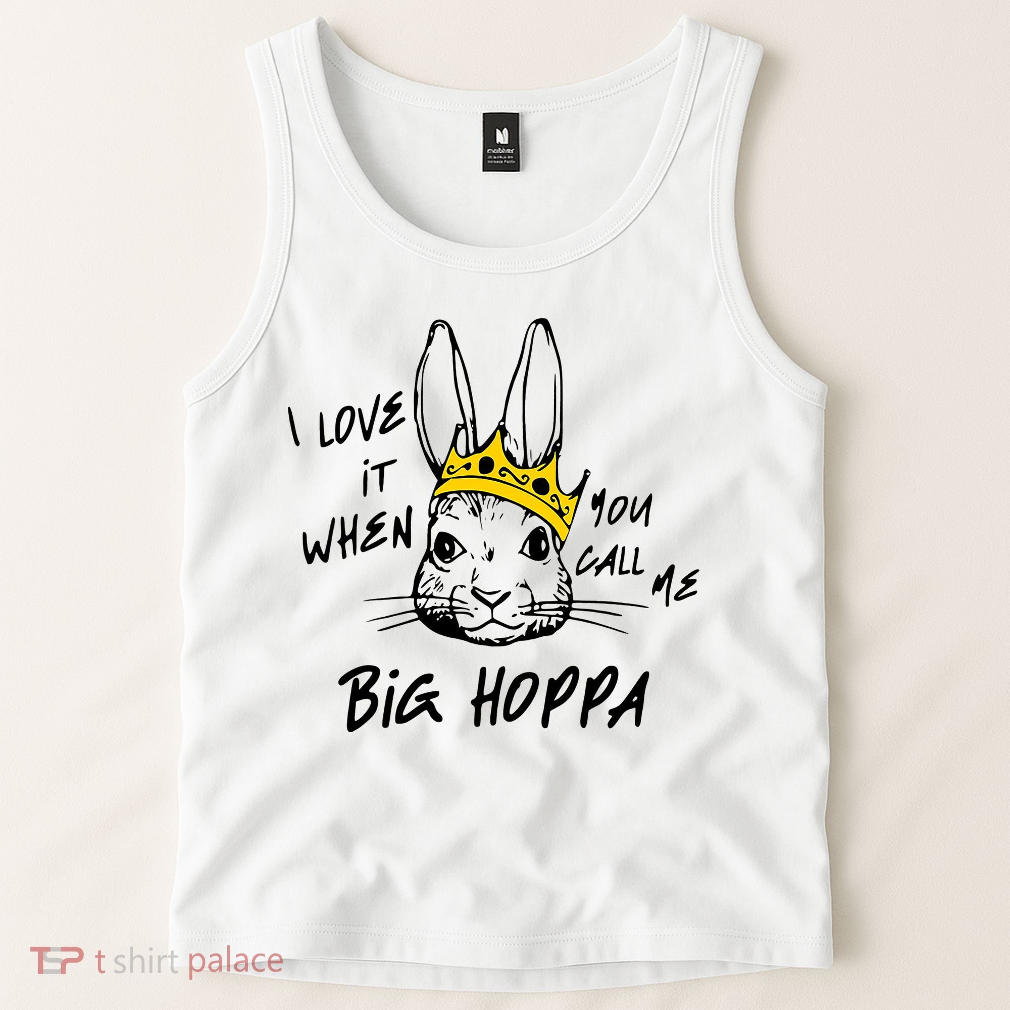 I Love It When You Call Me Big Hoppa Bunny Easter Day Funny Tank Top
