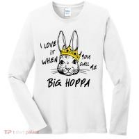 I Love It When You Call Me Big Hoppa Bunny Easter Day Funny Women's Long Sleeve Shirt thumb 0