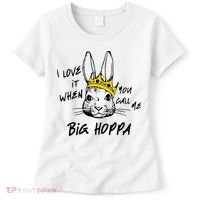 I Love It When You Call Me Big Hoppa Bunny Easter Day Funny Women's T-Shirt thumb 0