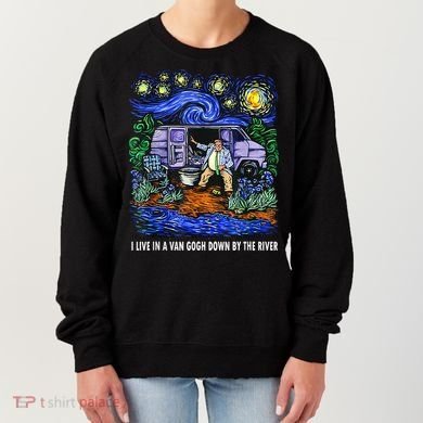 I Live In A Van Down By The River Graphic Tee Funny Art Women's Sweatshirt