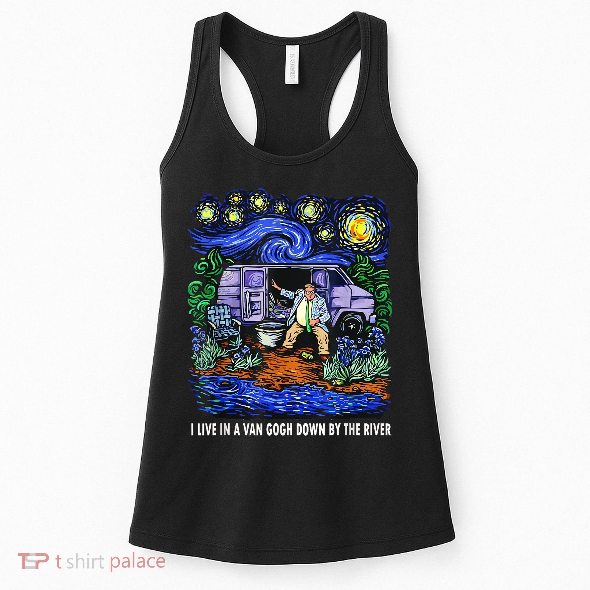 I Live In A Van Down By The River Graphic Tee Funny Art Women's Tank Top