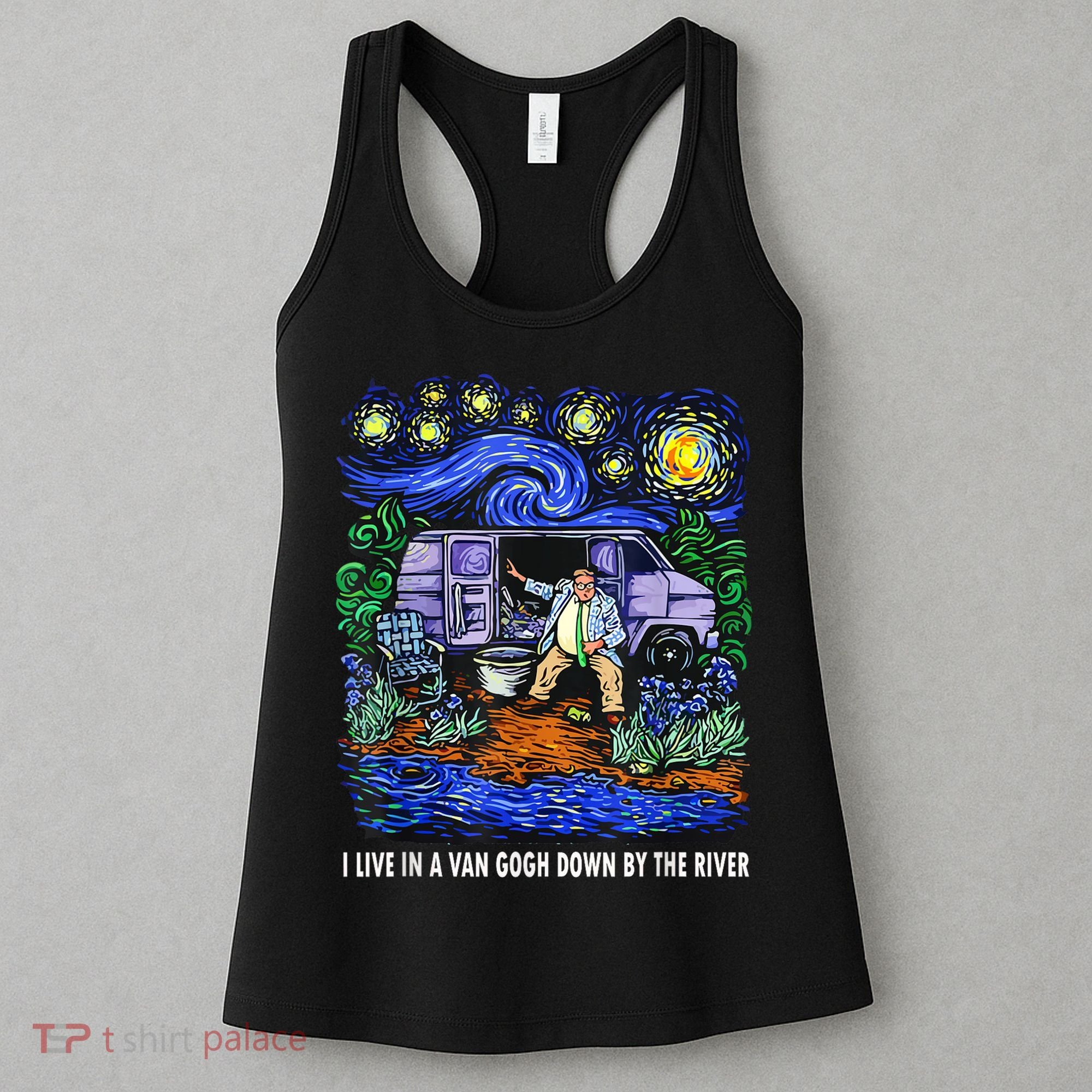 I Live In A Van Down By The River Graphic Tee Funny Art Women's Tank Top