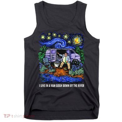 I Live In A Van Down By The River Graphic Tee Funny Art Tank Top