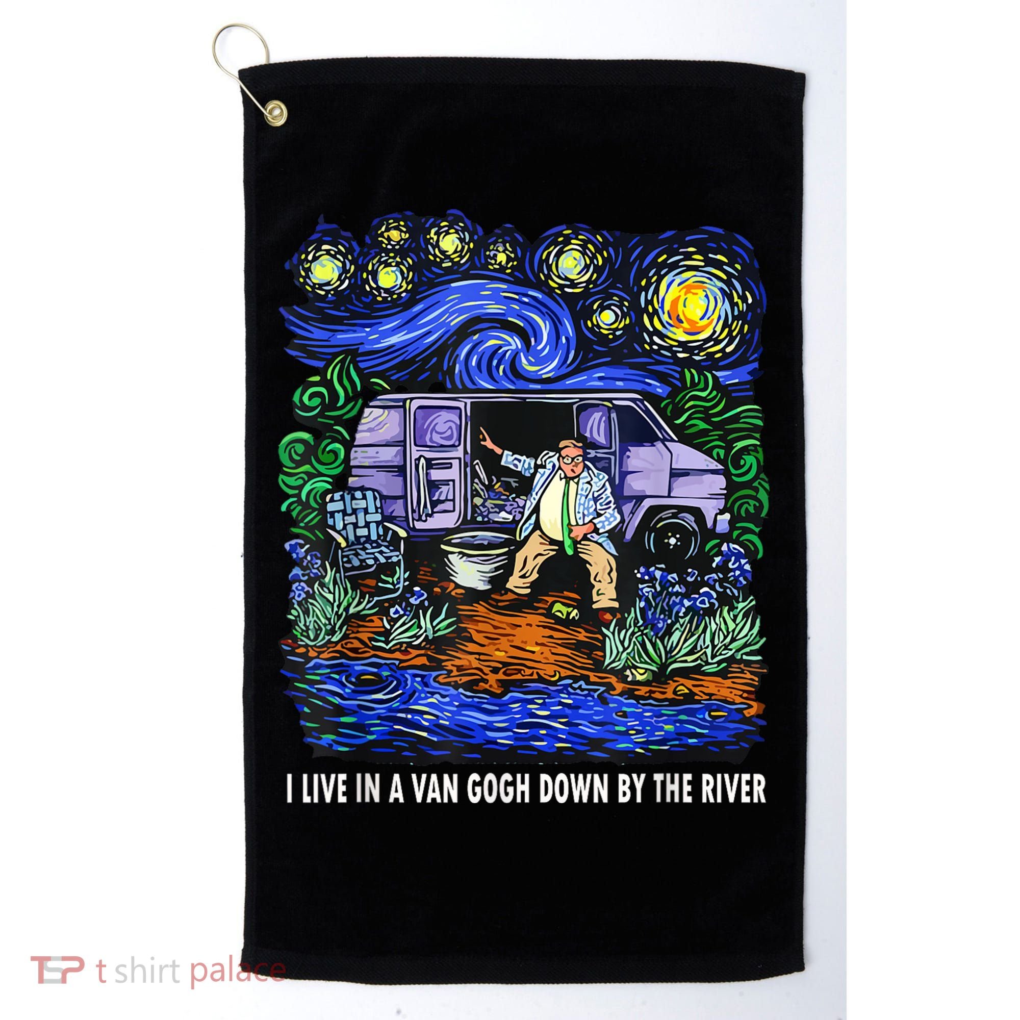 I Live In A Van Down By The River Graphic Tee Funny Art Golf Towel