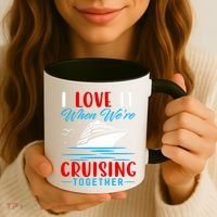 I Love It When Were Cruisin Together Gift Funny Cruise Cool Gift Coffee Mug thumb 3