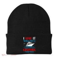 I Love It When Were Cruisin Together Gift Funny Cruise Cool Gift Beanie thumb 0
