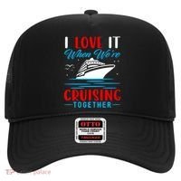 I Love It When Were Cruisin Together Gift Funny Cruise Cool Gift Hat thumb 0