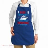 I Love It When Were Cruisin Together Gift Funny Cruise Cool Gift Apron thumb 2