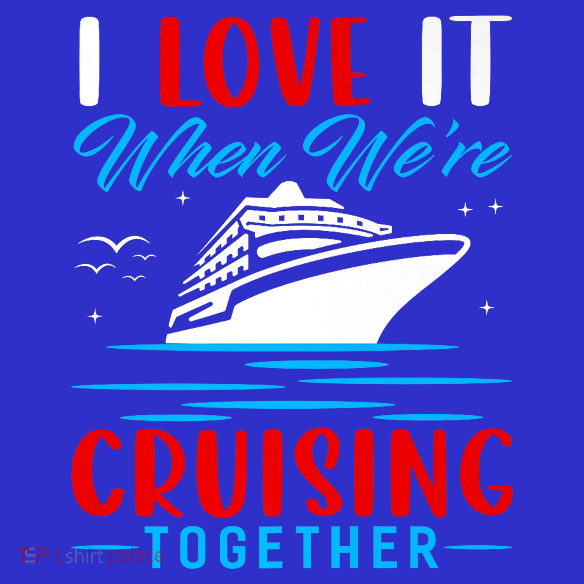 I Love It When Were Cruisin Together Gift Funny Cruise Cool Gift Baby Bodysuit