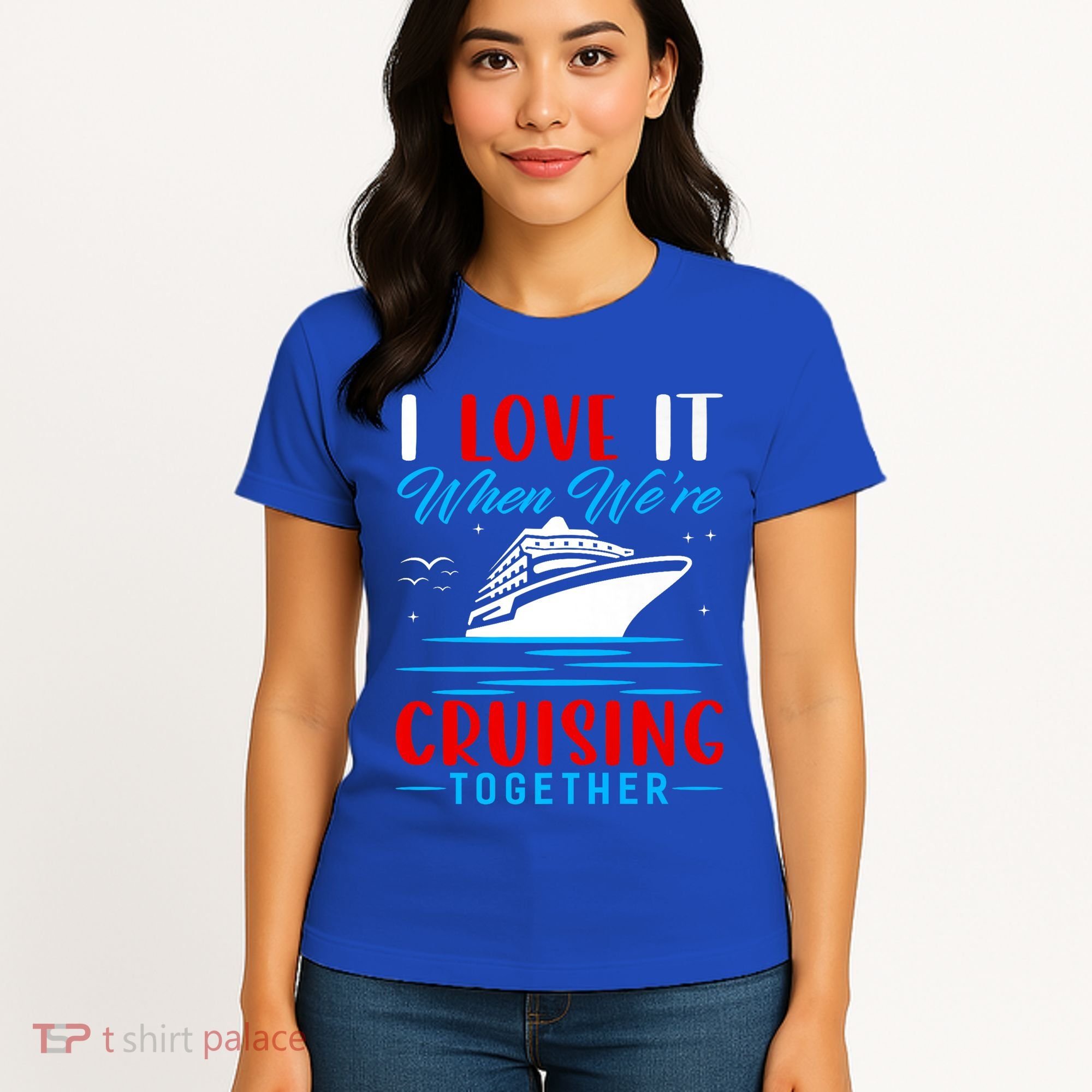 I Love It When Were Cruisin Together Gift Funny Cruise Cool Gift Women's T-Shirt