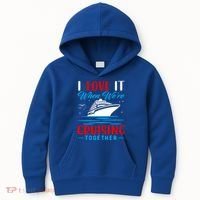 I Love It When Were Cruisin Together Gift Funny Cruise Cool Gift Kids Hoodie thumb 0