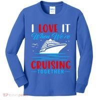 I Love It When Were Cruisin Together Gift Funny Cruise Cool Gift Kids Long Sleeve Shirt thumb 0