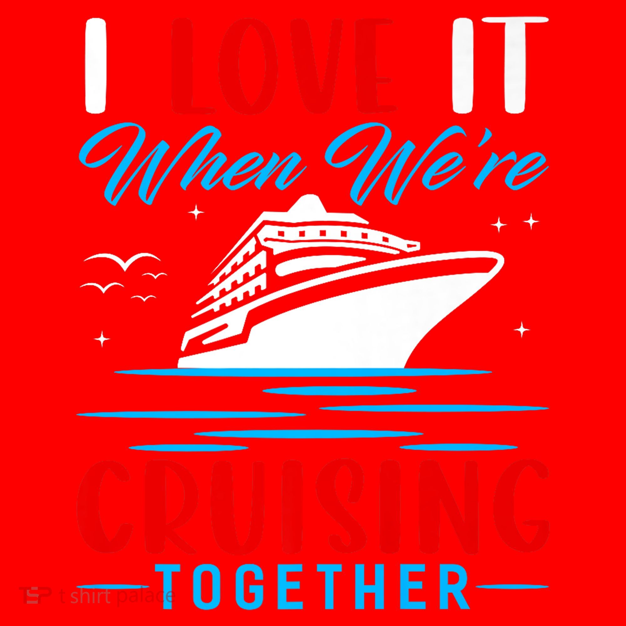 I Love It When Were Cruisin Together Gift Funny Cruise Cool Gift Santa Hat