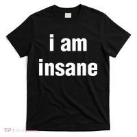 I Love Insane Bitches I Am Insane Couple T-Shirt thumb 0