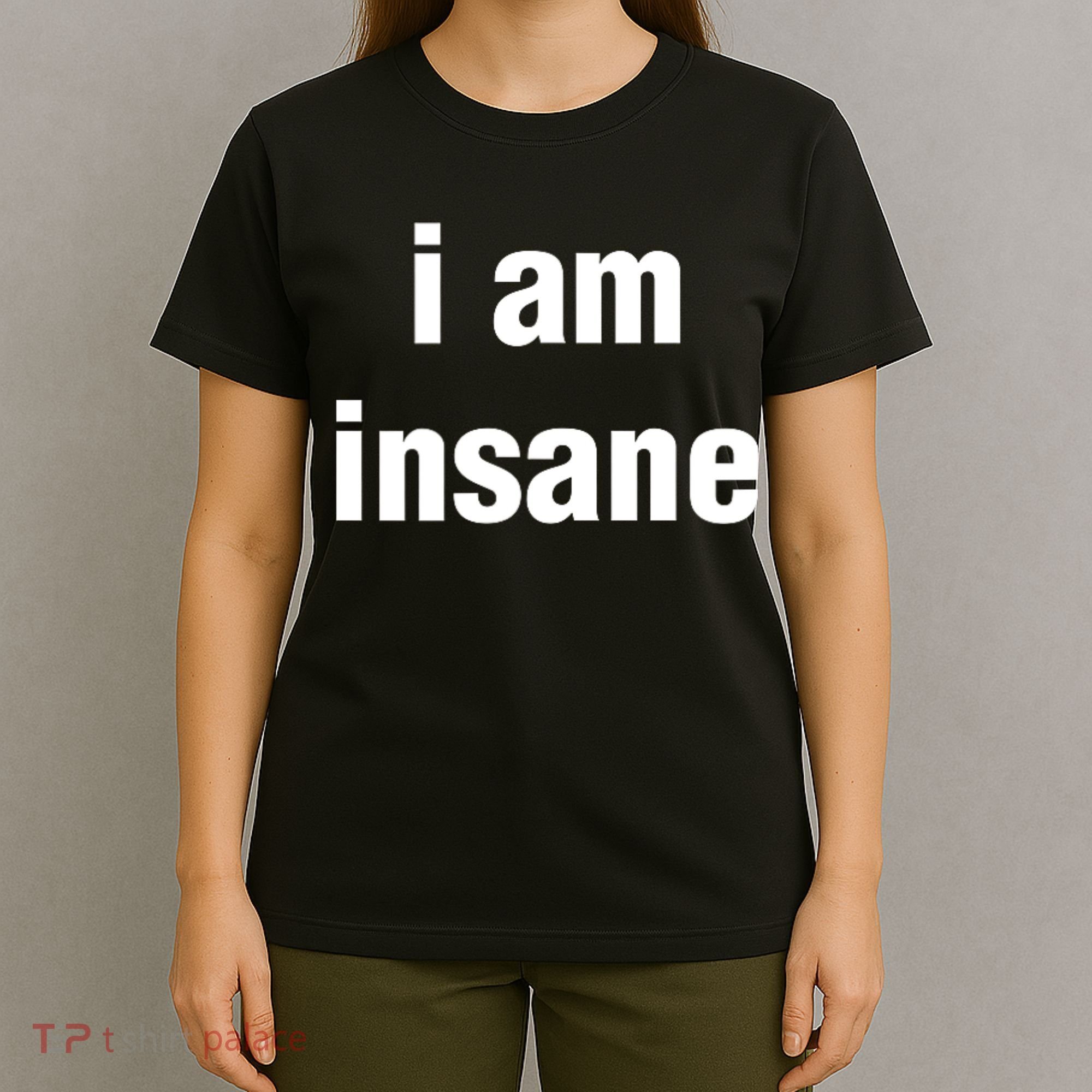 I Love Insane Bitches I Am Insane Couple T-Shirt
