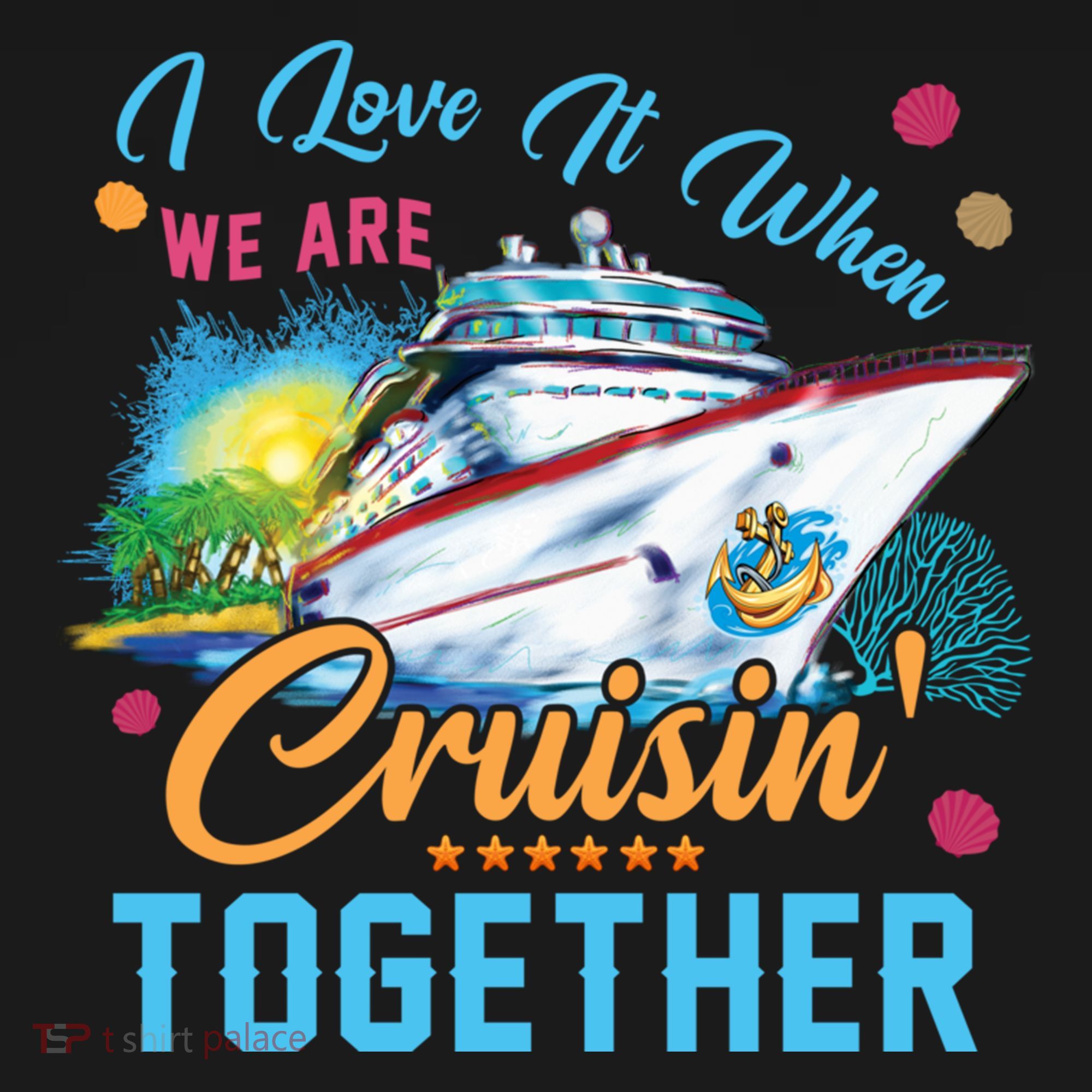 I Love It When We Are Cruisin Together Family Cruise Funny Gift Women's Hoodie