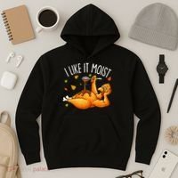 I Like It Moist Funny Turkey Thanksgiving Hoodie thumb 3