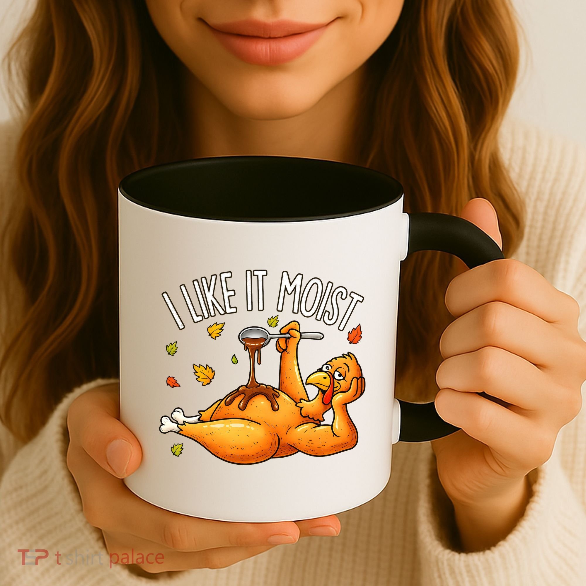 I Like It Moist Funny Turkey Thanksgiving Coffee Mug