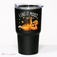 I Like It Moist Funny Turkey Thanksgiving Tumbler thumb 0
