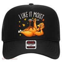 I Like It Moist Funny Turkey Thanksgiving Hat thumb 0