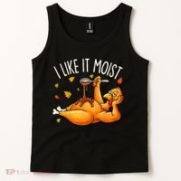 I Like It Moist Funny Turkey Thanksgiving Tank Top thumb 2