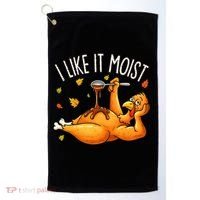 I Like It Moist Funny Turkey Thanksgiving Golf Towel thumb 0