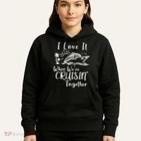 I Love It When WeRe Cruisin Together Hoodie thumb 5
