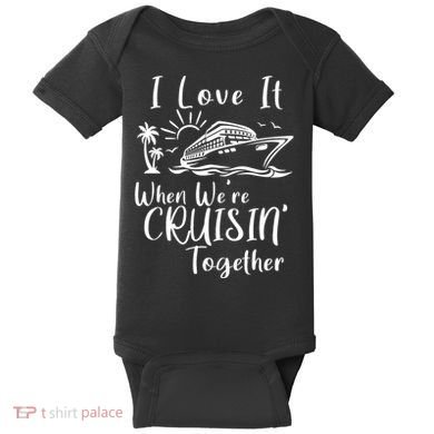 I Love It When WeRe Cruisin Together Baby Bodysuit